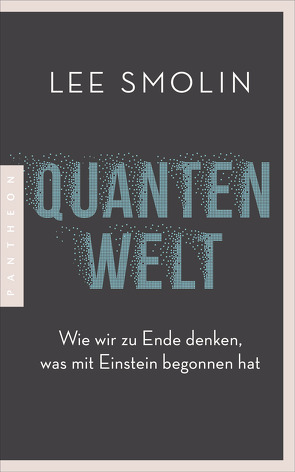 Quantenwelt von Schröder,  Jürgen, Smolin,  Lee