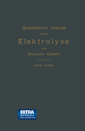 Quantitative Analyse durch Elektrolyse von Classen,  Alexander, Löb,  Walther
