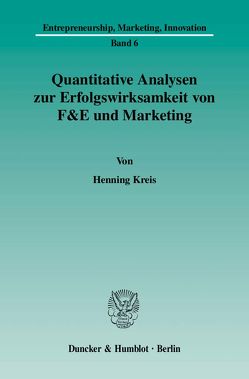 Quantitative Analysen zur Erfolgswirksamkeit von F&E und Marketing. von Kreis,  Henning