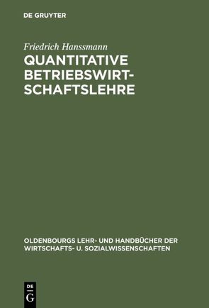 Quantitative Betriebswirtschaftslehre von Hanssmann,  Friedrich