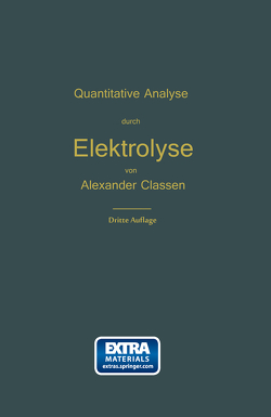 Quantitative chemische Analyse durch Elektrolyse von Classen,  Alexander