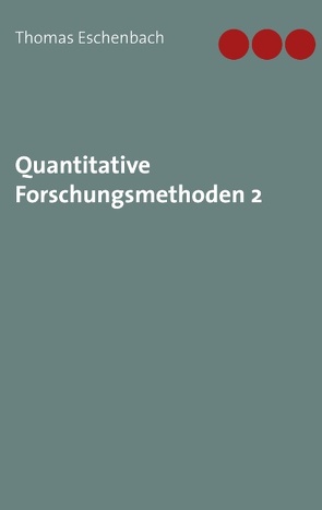 Quantitative Forschungsmethoden 2 von Eschenbach,  Thomas