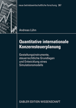 Quantitative internationale Konzernsteuerplanung von Lühn,  Andreas