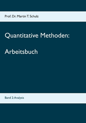 Quantitative Methoden – Arbeitsbuch von Schulz,  Martin