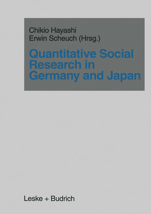 Quantitative Social Research in Germany and Japan von Hayashi,  Chikio, Scheuch,  Erwin