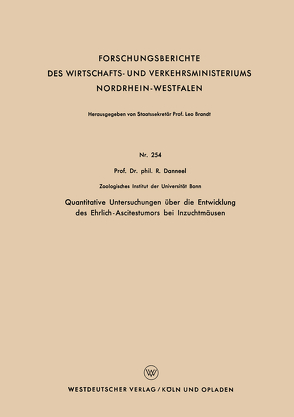 Quantitative Untersuchungen über die Entwicklung des Ehrlich-Ascitestumors bei Inzuchtmäusen von Danneel,  Rolf