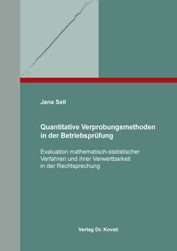 Quantitative Verprobungsmethoden in der Betriebsprüfung von Sell,  Jana