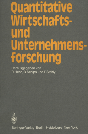 Quantitative Wirtschafts- und Unternehmensforschung von Henn,  R., Schips,  B., Stähly,  P.