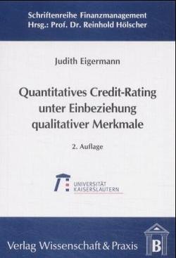 Quantitatives Credit-Rating unter Einbeziehung qualitativer Merkmale. von Eigermann,  Judith