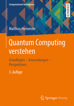 Quantum Computing verstehen von Homeister,  Matthias
