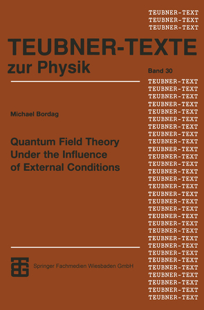 Quantum Field Theory Under the Influence of External Conditions von Bordag,  Michael
