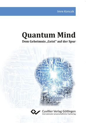 Quantum Mind von Koncsik,  Imre