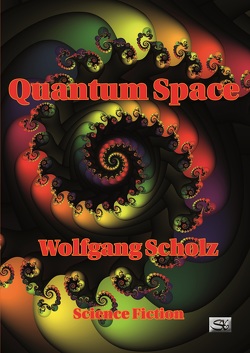 Quantum Space von Scholz,  Wolfgang
