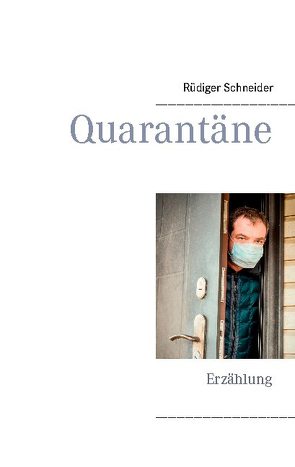 Quarantäne von Schneider,  Rüdiger