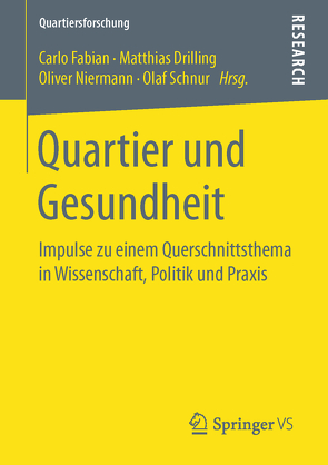 Quartier und Gesundheit von Drilling,  Matthias, Fabian,  Carlo, Niermann,  Oliver, Schnur,  Olaf