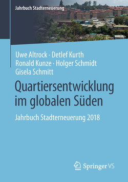 Quartiersentwicklung im globalen Süden von Altrock,  Uwe, Kunze,  Ronald, Kurth,  Detlef, Schmidt,  Holger, Schmitt,  Gisela