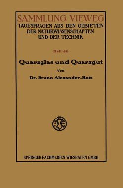 Quarzglas und Quarzgut von Alexander-Katz,  Bruno