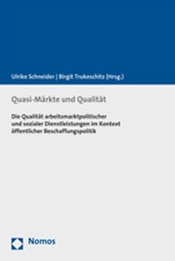 Quasi-Märkte und Qualität von Schneider,  Ulrike, Trukeschitz,  Birgit