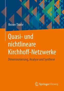 Quasi- und nichtlineare Kirchhoff-Netzwerke von Thiele,  Reiner