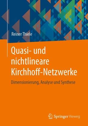 Quasi- und nichtlineare Kirchhoff-Netzwerke von Thiele,  Reiner
