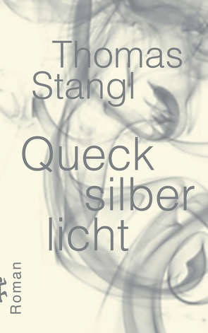 Quecksilberlicht von Stangl,  Thomas