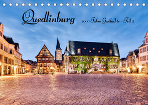 Quedlinburg-1000 Jahre Geschichte (Teil 2) (Tischkalender 2023 DIN A5 quer) von Männel,  Ulrich