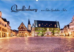 Quedlinburg-1000 Jahre Geschichte (Teil 2) (Wandkalender 2023 DIN A2 quer) von Männel,  Ulrich