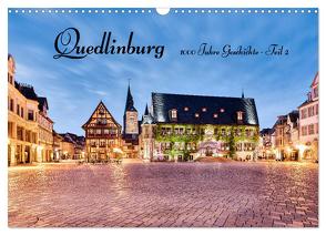 Quedlinburg-1000 Jahre Geschichte (Teil 2) (Wandkalender 2024 DIN A3 quer), CALVENDO Monatskalender von Männel,  Ulrich