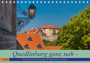 Quedlinburg ganz nah – Welterbestadt Weltoffen Willkommen im Harz (Tischkalender 2020 DIN A5 quer) von Fotografie,  ReDi
