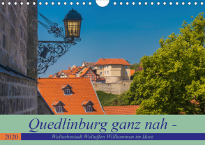 Quedlinburg ganz nah – Welterbestadt Weltoffen Willkommen im Harz (Wandkalender 2020 DIN A4 quer) von Fotografie,  ReDi