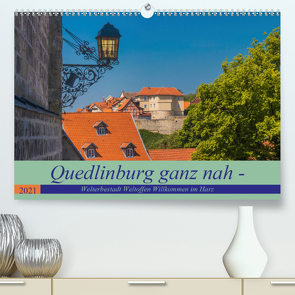 Quedlinburg ganz nah – Welterbestadt Weltoffen Willkommen im Harz (Premium, hochwertiger DIN A2 Wandkalender 2021, Kunstdruck in Hochglanz) von Fotografie,  ReDi