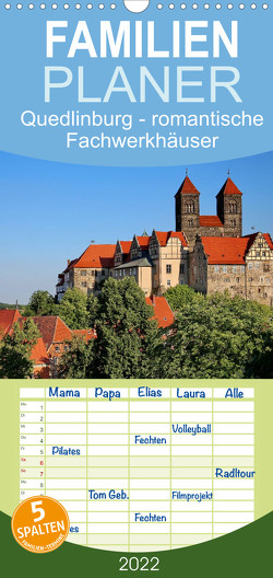 Quedlinburg – romantische Fachwerkhäuser – Familienplaner hoch (Wandkalender 2022 , 21 cm x 45 cm, hoch) von Krone,  Elke