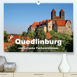 Quedlinburg – romantische Fachwerkhäuser (Premium, hochwertiger DIN A2 Wandkalender 2021, Kunstdruck in Hochglanz) von Krone,  Elke
