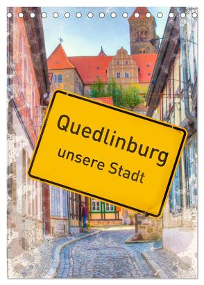 Quedlinburg – unsere Stadt (Tischkalender 2024 DIN A5 hoch), CALVENDO Monatskalender von Elskamp-D.Elskamp Photography,  Danny