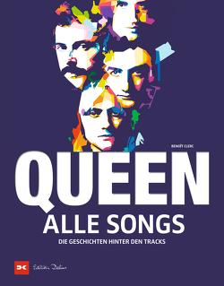 Queen – Alle Songs von Clerc,  Benoît, Köpp,  Melanie, Pasquay,  Sarah