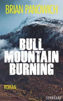 Bull Mountain Burning von Maass,  Johann Christoph, Panowich,  Brian