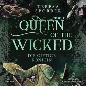 Queen of the wicked 1: Die giftige Königin von Dorenkamp,  Corinna, Sporrer,  Teresa