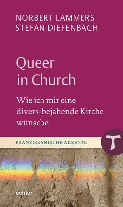 Queer in Church von Diefenbach,  Stefan, Lammers,  Norbert