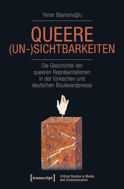 Queere (Un-)Sichtbarkeiten von Bayramoglu,  Yener