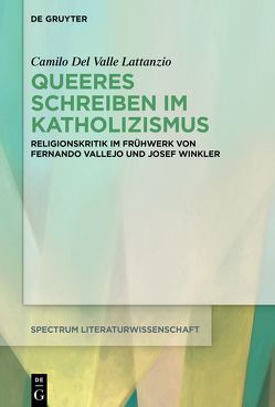 Queeres Schreiben im Katholizismus von Del Valle Lattanzio,  Camilo