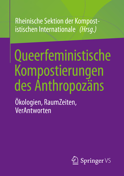 Queerfeministische Kompostierungen des Anthropozäns von Steinke,  Jannis