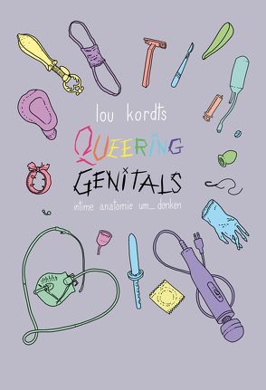 Queering Genitals von Kordts,  Lou