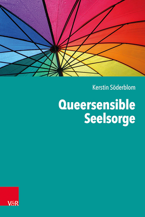 Queersensible Seelsorge von Söderblom,  Kerstin