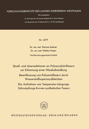 Quell- und Lösereaktionen an Polyacrylnitrilfasern zur Erkennung einer Hitzebehandlung. Beeinflussung von Polyamidfasern durch Wasserstoffsuperoxydbleichen. Die Aufnahme von Temperatur-Längungs-Schrumpfungs-Kurven synthetischer Fasern von Bubser,  Werner