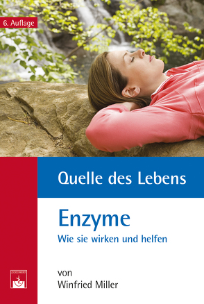 Quelle des Lebens: Enzyme von Miller,  Winfried