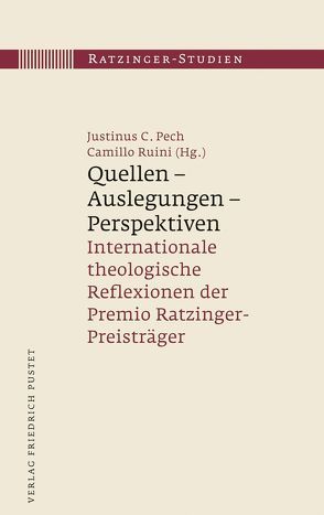 Quellen – Auslegungen – Perspektiven von Pech,  Justinus C., Ruini,  Camillo
