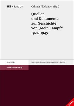 Quellen und Dokumente zur Geschichte von „Mein Kampf“, 1924–1945 von Plöckinger,  Othmar