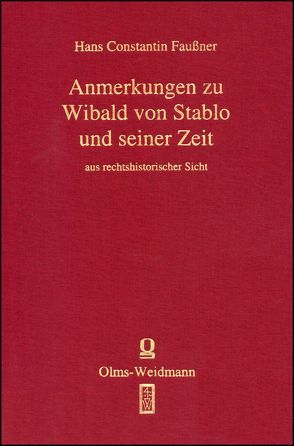 Quellen und Erörterungen zu Wibald von Stablo von Faußner,  Hans Constantin