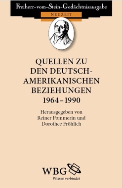 Quellen zu den deutsch-amerikanischen Beziehungen 1964 – 1990 von Baumgart,  Winfried, Fröhlich,  Dorothee, Pommerin,  Reiner