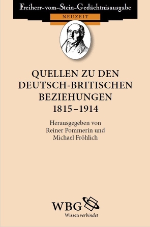 Quellen zu den deutsch-britischen Beziehungen 1815 – 1914 von Baumgart,  Winfried, Fröhlich,  Michael, Pommerin,  Reiner, Sanderson,  George N.
